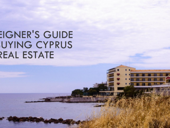 Foreigner's Guide to Buying Cyprus Real Estate