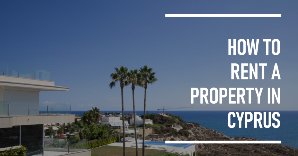 How to Rent a Property in Cyprus